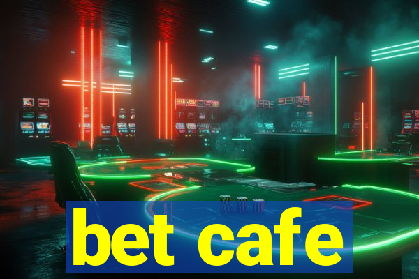 bet cafe